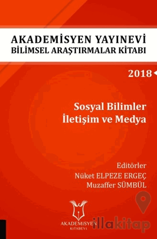 Akademisyen Yayınevi Araştırmalar Kitabı: Sosyal Bilimler İletişim ve Medya