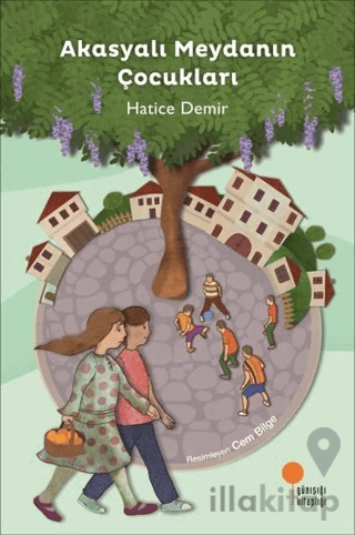 Akasyalı Meydanın Çocukları