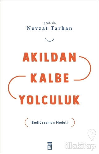 Akıldan Kalbe Yolculuk