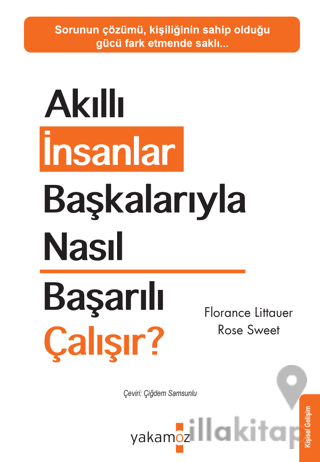 Akıllı İnsanlar Başkalarıyla Nasıl Başarılı Çalışır?