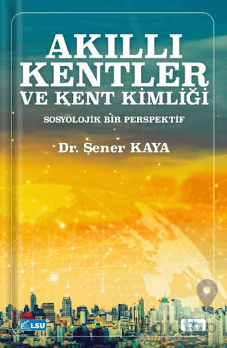 Akıllı Kentler ve Kent Kimliği Sosyolojik Bir Perspektif
