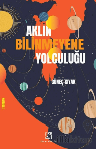 Aklın Bilinmeyene Yolculuğu