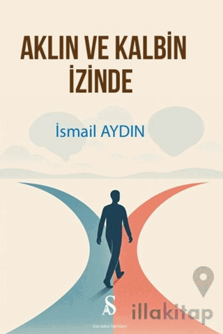 Aklın ve Kalbin İzinde