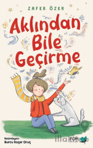 Aklından Bile Geçirme