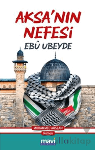 Aksa’nın Nefesi: Ebu Ubeyde