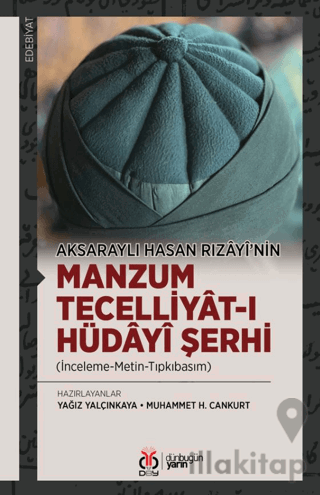 Aksaraylı Hasan Rızâyî’nin Manzum Tecelliyât-ı Hüdâyî Şerhi (İnceleme-