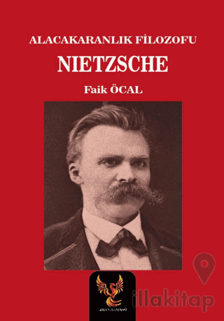 Alacakaranlık Filozofu Nietzsche