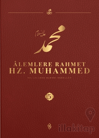 Alemlere Rahmet Hz. Muhammed S.A.V - 5