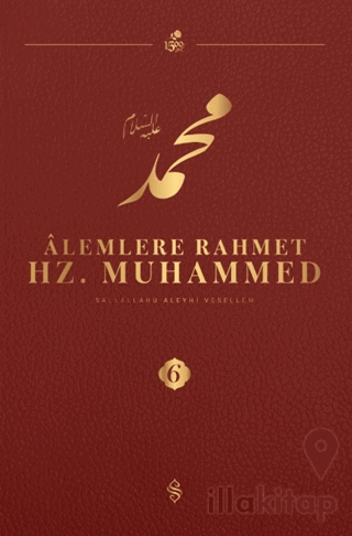 Alemlere Rahmet Hz. Muhammed S.A.V - 6