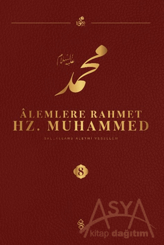 Alemlere Rahmet Hz. Muhammed S.A.V - 8