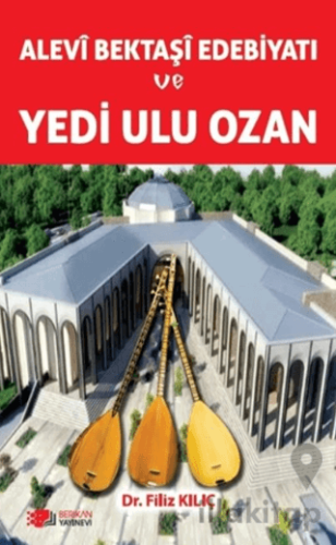 Alevi Bektaşi Edebiyatı ve Yedi Ulu Ozan