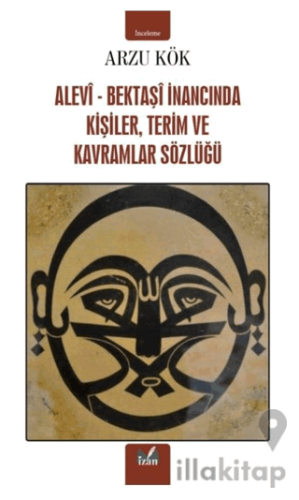 Alevi-Bektaşi İnancında Kişiler, Terim ve Kavramlar Sözlüğü