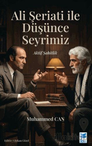 Ali Şeriati ile Düşünce Seyrimiz