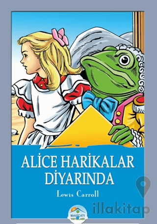Alice Harikalar Diyarında - Lewis Carroll