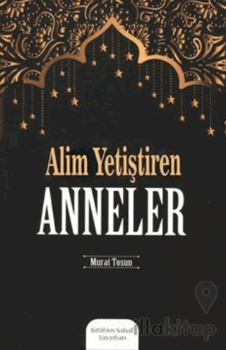 Alim Yetiştiren Anneler
