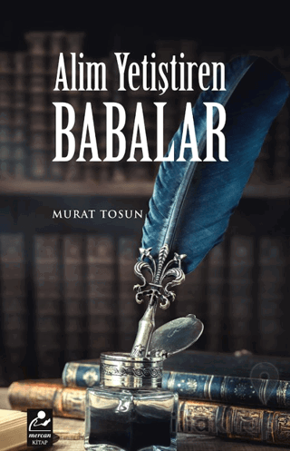 Alim Yetiştiren Babalar