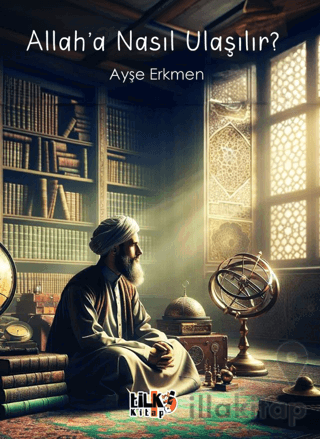 Allah`a Nasıl Ulaşılır?