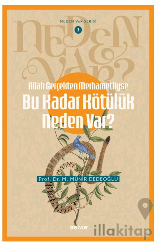 Allah Gerçekten Merhametliyse Bu Kadar Kötülük Neden Var?