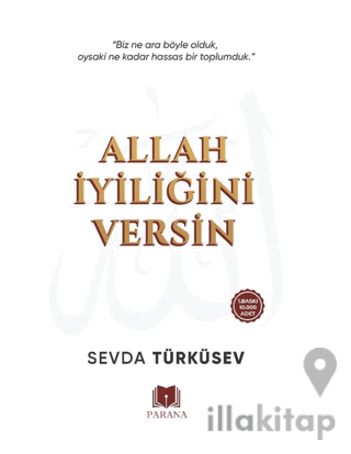 Allah İyiliğini Versin