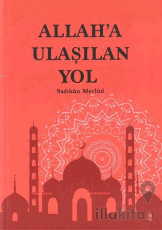Allah'a Ulaşılan Yol