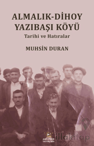 Almalık - Dihoy Yazıbaşı Köyü Tarihi ve Hatıralar