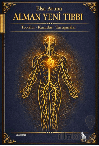 Alman Yeni Tıbbı – Teoriler, Kanıtlar, Tartışmalar