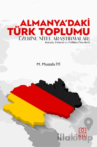 Almanya'daki Türk Toplumu Üzerine Nitel Araştırmalar: Kuram, Yöntem ve Politika Önerileri