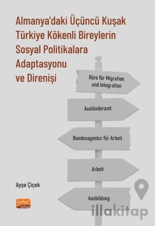 Almanya'daki Üçüncü Kuşak Türkiye Kökenli Bireylerin Sosyal Politikalara Adaptasyonu ve Direnişi