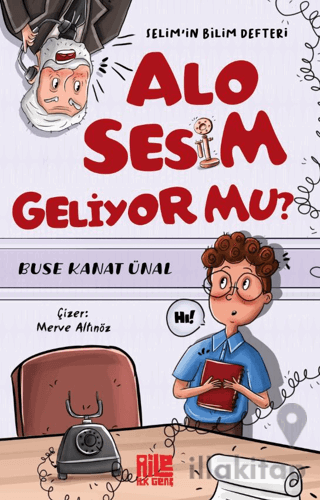 Alo Sesim Geliyor mu? / Selim’in Bilim Defteri