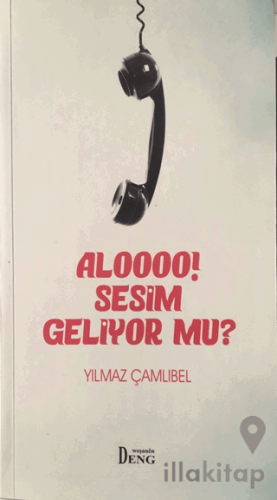 Aloooo! Sesim Geliyor mu?
