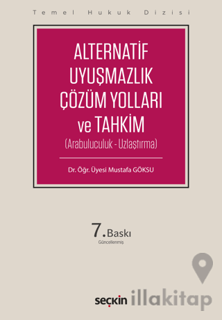 Alternatif Uyuşmazlık Çözüm Yolları ve Tahkim