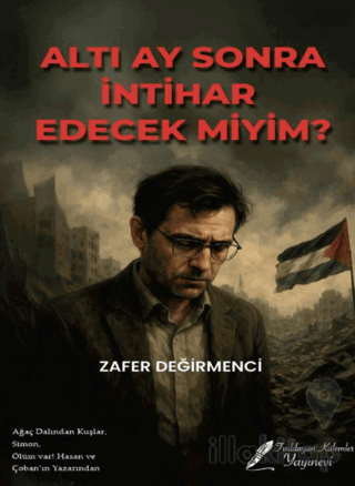 Altı Ay Sonra İntihar Edecek Miyim?