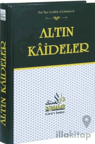 Altın Kaideler Şerhi Hadis Ehlinin Usul Kaideleri