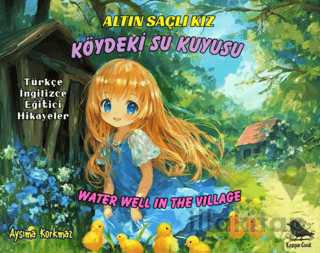Altın Saçlı Kız Köydeki Su Kuyusu (Türkçe - İngilizce)