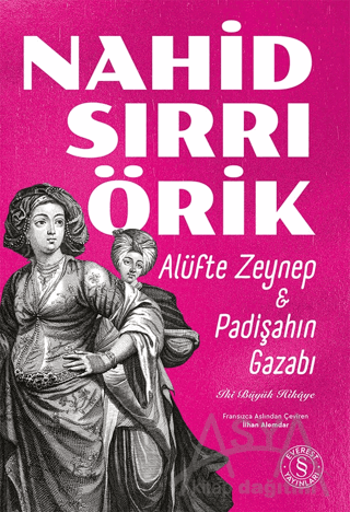 Alüfte Zeynep & Padişahın Gazabı