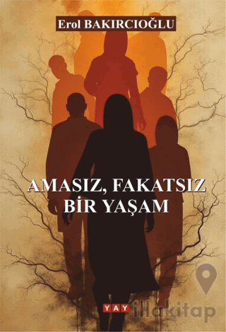 Amasız, Fakatsız Bir Yaşam