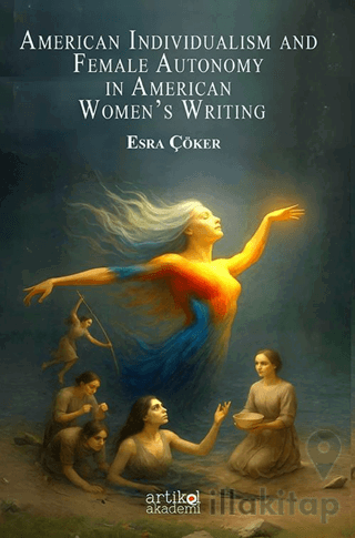 American Indıvidualism And  Female Autonomy In American Women’s Writing