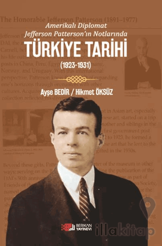 Amerikalı Diplomat Jefferson Patterson’ın Notlarında Türkiye Tarihi