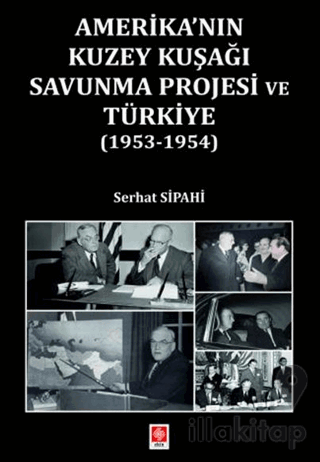 Amerika'nın Kuzey Kuşağı Savunma Projesi ve Türkiye (1953-1954)
