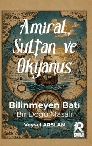 Amiral, Sultan ve Okyanus