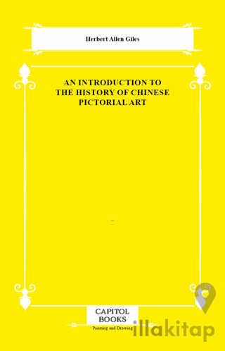 An Introduction to the History of Chinese Pictorial Art