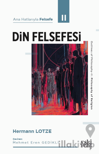 Ana Hatlarıyla Felsefe - II Din Felsefesi