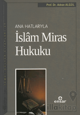 Ana Hatlarıyla İslam Miras Hukuku