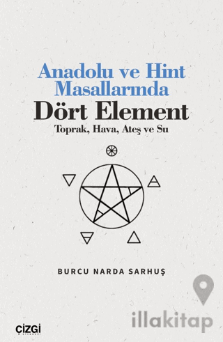 Anadolu ve Hint Masallarında Dört Element (Toprak, Hava, Ateş ve Su)