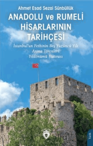 Anadolu ve Rumeli Hisarlarının Tarihçesi