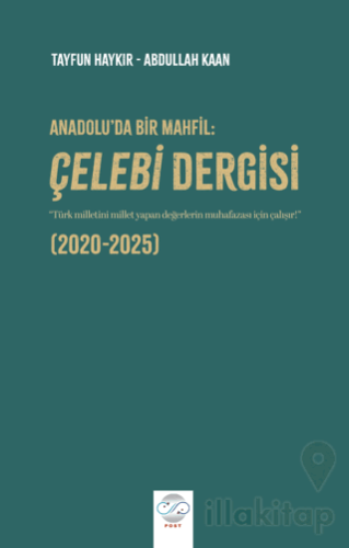 Anadolu'da Bir Mahfil: Çelebi Dergisi (2020-2025)