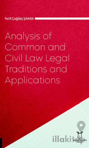 Analysis of Common and Civil Law Legal Traditions and Applications
