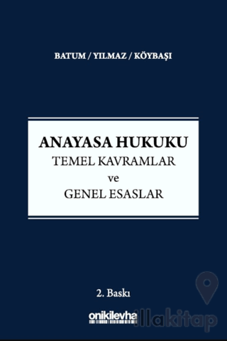 Anayasa Hukuku - Temel Kavramlar ve Genel Esaslar