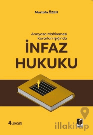 Anayasa Mahkemesi Kararları Işığında İnfaz Hukuku