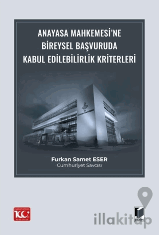 Anayasa Mahkemesi’ne Bireysel Başvuruda Kabul Edilebilirlik Kriterleri